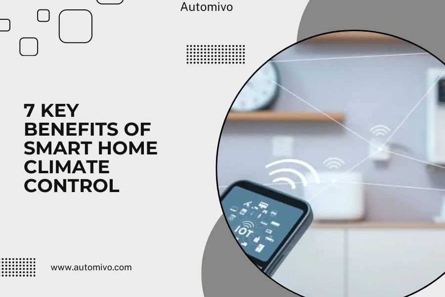 7 Key Benefits of Smart Home Climate Control