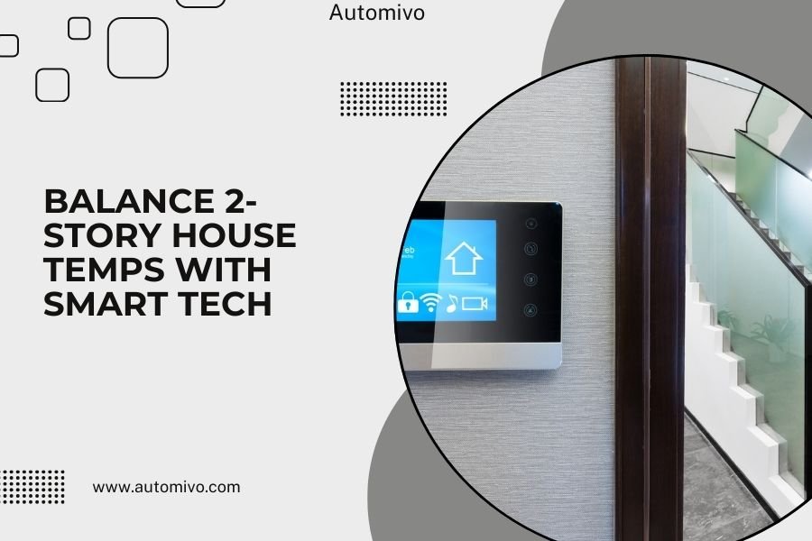 Balance 2-Story House Temps with Smart Tech
