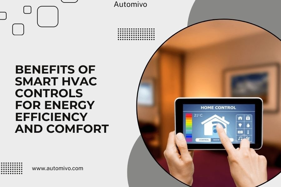 Benefits of Smart HVAC Controls for Energy Efficiency and Comfort