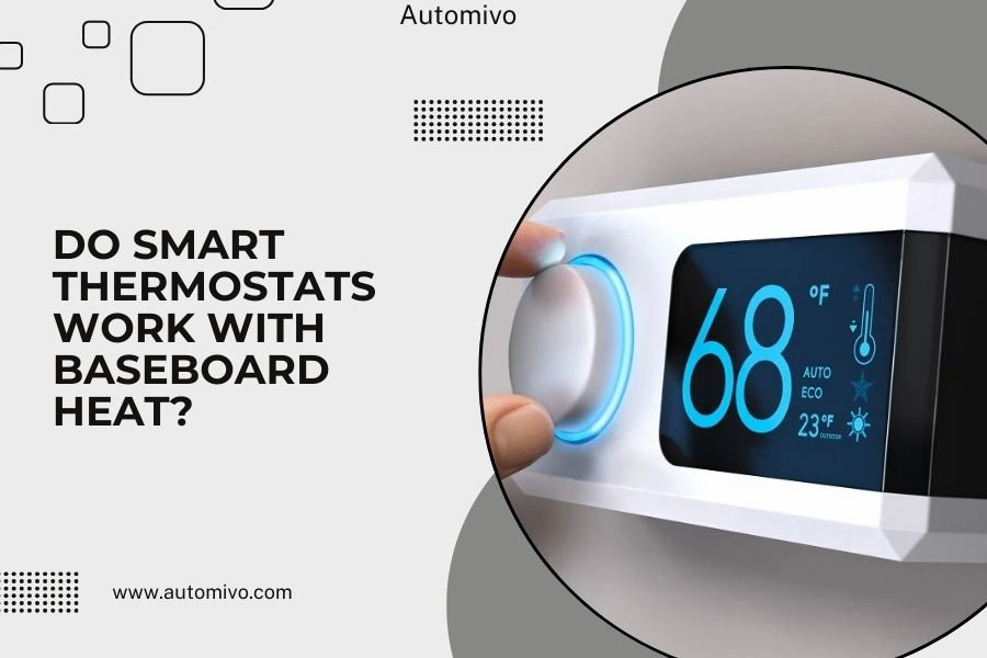 Do Smart Thermostats Work With Baseboard Heat?