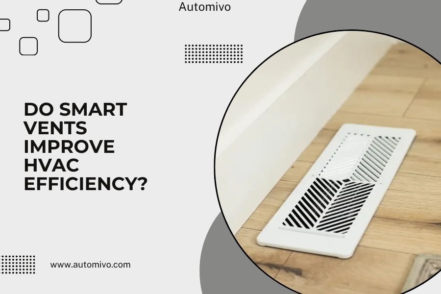 Do Smart Vents Improve HVAC Efficiency