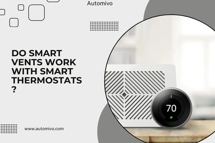Do Smart Vents Work With Smart Thermostats