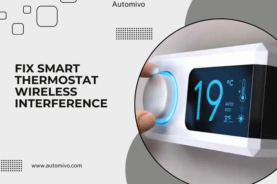Fix Smart Thermostat Wireless Interference
