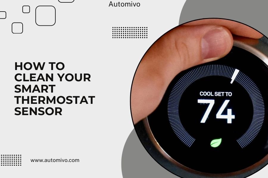 How to Clean Your Smart Thermostat Sensor