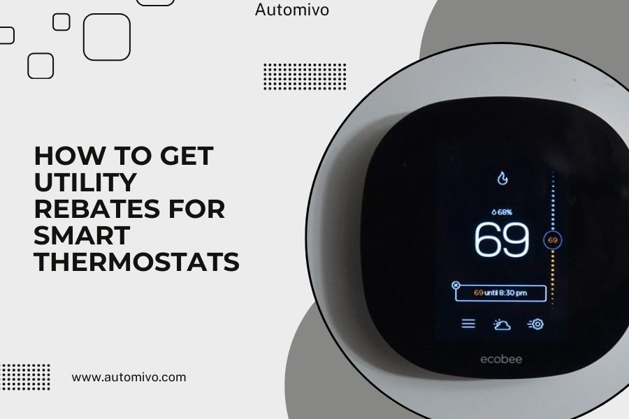 How to Get Utility Rebates for Smart Thermostats