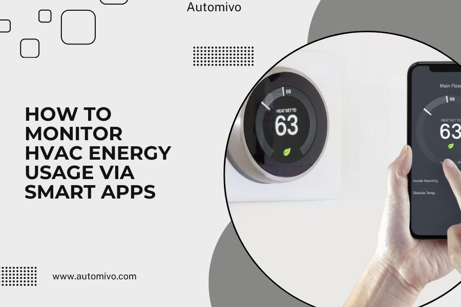 How to Monitor HVAC Energy Usage via Smart Apps
