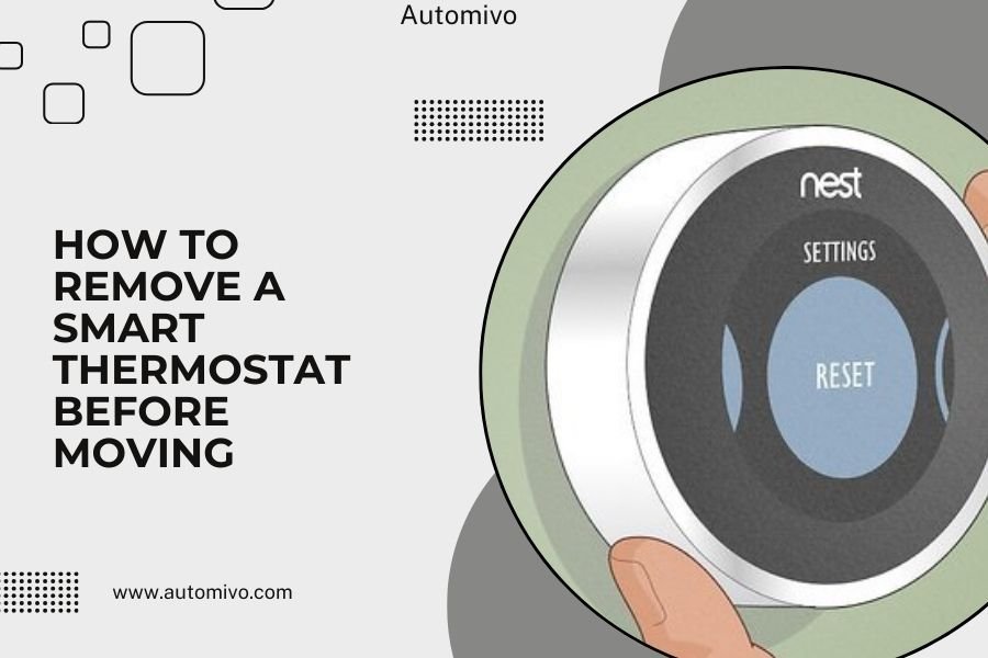 How to Remove a Smart Thermostat Before Moving