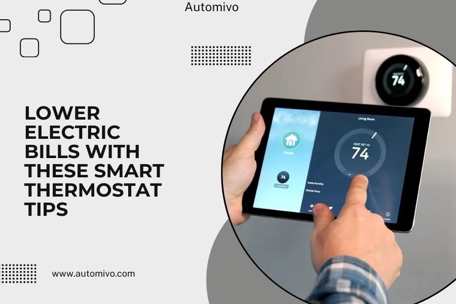 Lower Electric Bills With These Smart Thermostat Tips