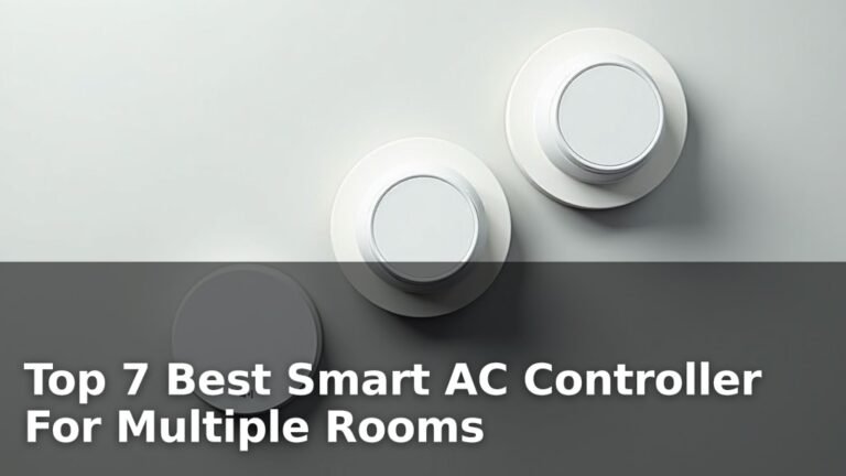 Top 7 Best Smart AC Controller For Multiple Rooms