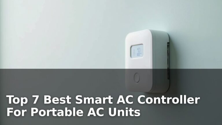 Top 7 Best Smart AC Controller For Portable AC Units