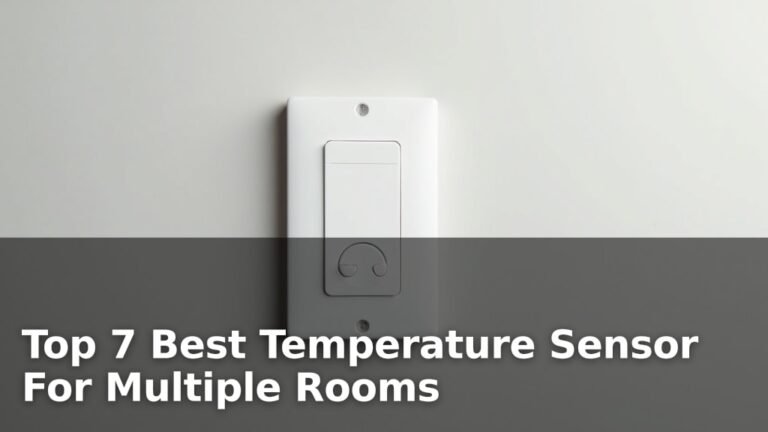 Top 7 Best Temperature Sensor For Multiple Rooms