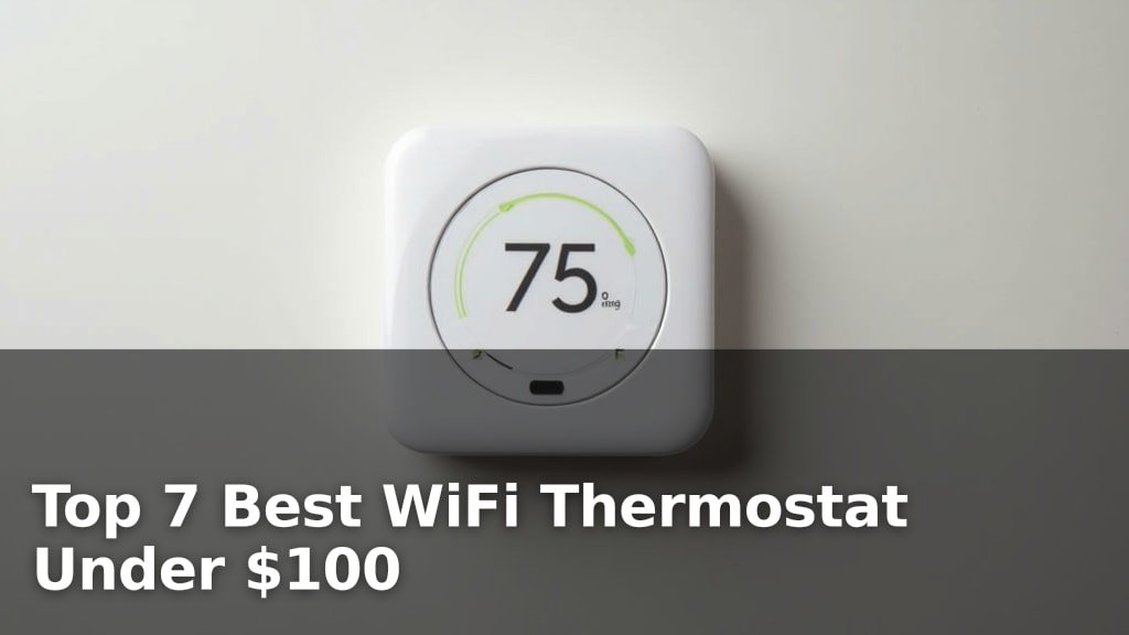 Best WiFi Thermostat Under $100