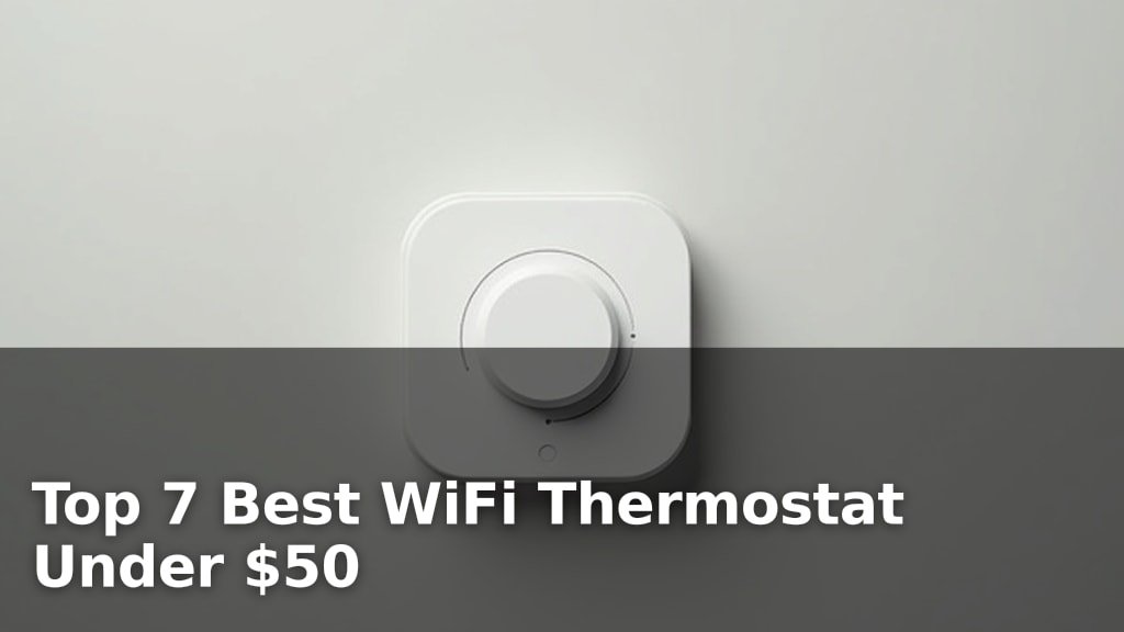 Best WiFi Thermostat Under $50
